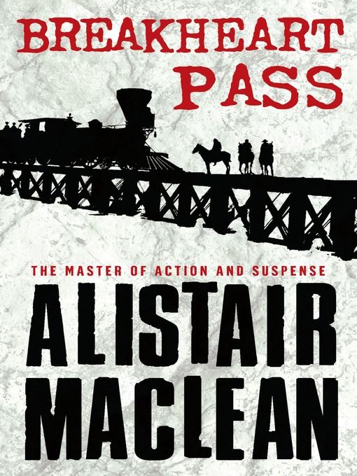 Title details for Breakheart Pass by Alistair MacLean - Wait list